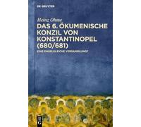 Das 6. Ökumenische Konzil Von Konstantinopel, 680/681: Eine Engelgleiche Versammlung?
