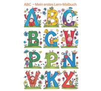Das ABC zum Ausmalen: Lernen mit Spaß - das große Ausmal-ABC für Kinder