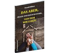 Das Aber, fragil und doch stark, von dem wir leben!