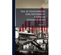 Das Actienunwesen, eine historisch-kritische Untersuchung