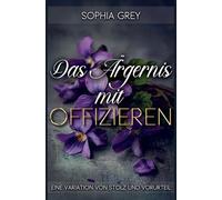 Das Ärgernis mit Offizieren: Eine Variation von Stolz und Vorurteil: 2