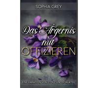 Das Ärgernis mit Offizieren: Eine Variation von Stolz und Vorurteil