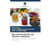 Das ätherische Öl von Thymus capitatus:: Gewinnung und Bewertung seiner antibakteriellen Eigenschaften