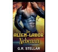 Das Alien-Labor nebenan: Eine Science-Fiction-Romanze mit Außerirdischen: 5
