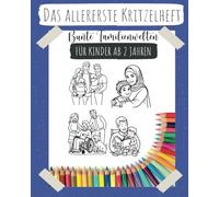 Das allererste Kritzelheft: Für Kinder ab 2 Jahren "Bunte Familienwelten"