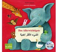 Das Allerwichtigste. Kinderbuch Deutsch-Arabisch mit Audio-CD und Ausklappseiten