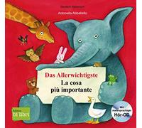 Das Allerwichtigste / La cosa più importante: Kinderbuch Deutsch-Italienisch [Lingua tedesca]