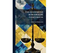 Das allgemeine bÃ1/4rgerliche Gesetzbuch.