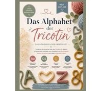 Das Alphabet der Tricotin: Das Königreich der Kreativität