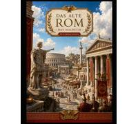 Das Alte Rom - Das Malbuch für Erwachsene