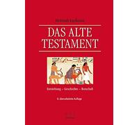 Das Alte Testament: Entstehung, Geschichte, Botschaft - NUOVO