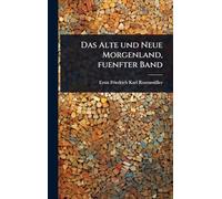 Das Alte und Neue Morgenland, fuenfter Band
