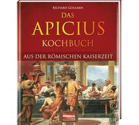 Das Apicius Kochbuch aus der römischen Kaiserzeit