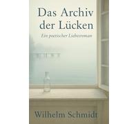 Das Archiv der Lücken