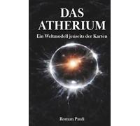 Das Atherium: Ein Weltmodell jenseits der Karten