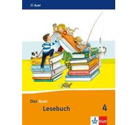 Das Auer Lesebuch. Schülerbuch. 4. Schuljahr. Ausgabe für Bayern - Neubearbeitung 2014