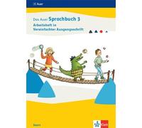 Das Auer Sprachbuch 3. Arbeitsheft in Vereinfachter Ausgangsschrift Klasse 3. Ausgabe Bayern: Arbeitsheft in Vereinfachter Ausgangsschrift Klasse 3