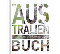 Das Australien Buch - Magnum-Ausgabe: Highlights eines faszinierenden Landes