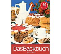 Verlag für die Das Backbuch. Reprint: Reprint der Ausgabe vo (Copertina rigida)