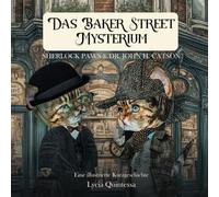 Das Baker Street Mysterium - Sherlock Paws & Dr. Catson: Eine illustrierte Kurzgeschichte