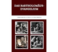 Das Bartholomäus-Evangelium: Die frühen Kirchenväter und die frühe Kirche