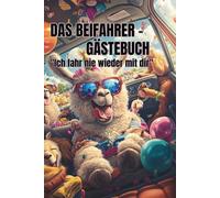 Das Beifahrer - Gästebuch: "Ich fahr nie wieder mit dir"