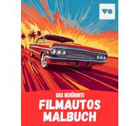 Das berühmte Filmauto Malbuch für klein und groß - Detaillierte Ausmalbilder von schnellen Sportwagen | Perfekt für junge Auto-Fans und kreative Köpfe