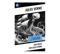 Das beste von Jules Verne: Reise um die Erde in 80 Tagen + Die Reise zum Mittelp
