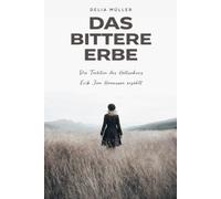 Das bittere Erbe: Die Tochter des Hellsehers Erik Jan Hanussen erzählt