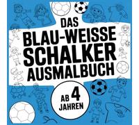 Das blau-weisse Schalker Ausmalbuch