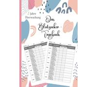 Das Blutzucker Tagebuch: Tagebuch für Diabetiker für 104 Woche (2 Jahre) zur täglichen Überwachung von Blutzuckerwerten - und Insulinwerten mit ... -typ 1 - Geschenk für Diabetiker . 04