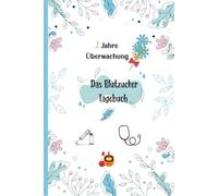 Das Blutzucker Tagebuch: Tagebuch für Diabetiker für 104 Woche (2 Jahre) zur täglichen Überwachung von Blutzuckerwerten - und Insulinwerten mit ... -typ 1 - Geschenk für Diabetiker . 21