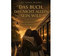 Das Buch, das nicht allein sein will: Ein Buch, das von Fremden geschrieben wird, die sich nicht mehr allein fühlen wollen