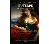 Das Buch der Muse Euterpe: Herodot von Halikarnassos, Historien Reloaded 2.0
