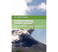 Das Buch der Offenbarung - Geheimnisse der Zukunft: Was kommt denn da noch auf uns zu?: 2