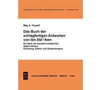 Das Buch Der Schlagfertigen Antworten Von Ibn Abi Awn: Ein Werk Der Klassisch-arabischen Adab-literatur Einleitung, Edition Und Quellenanalyse: 125