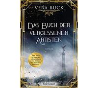 Das Buch der vergessenen Artisten: Roman