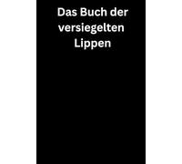 Das Buch der versiegelten Lippen: Premium Notizbuch (A5, Hardcover, 100 karierte Seiten)