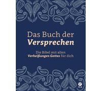 Das Buch der Versprechen: Die Bibel mit allen Verheißungen Gottes für dich