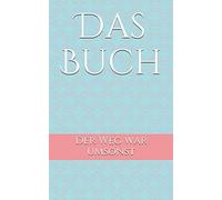 Das Buch: Der Weg war umsonst
