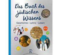 Das Buch des jüdischen Wissens: Geschichte - Lehre - Leben