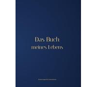 Das Buch meines Lebens: Ein Erinnerungsbuch für Generationen