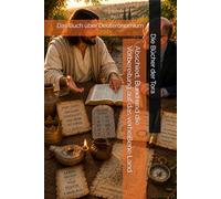 Das Buch über Deuteronomium - Abschied, Bund und die Vorbereitung auf das verheißene Land