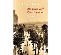Das Buch vom Verschwinden: Roman: 239