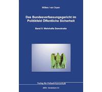 Das Bundesverfassungsgericht im Politikfeld Öffentliche Sicherheit: Band 5: Wehrhafte Demokratie