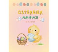 Das bunte Ostereier Ausmalbuch: Für Kinder ab 2 Jahren - mit großen Motiven