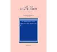 Das C64-Kompendium: Eine umfangreiche Programmsammlung für den C64