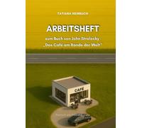 „Das Café am Rande der Welt“ - Arbeitsheft zum Buch von John Strelecky