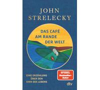 Das Café am Rande der Welt: Eine Erzählung über den Sinn des Lebens. Mit neuem Vorwort, einer Weihnachtsgeschichte | Die limitierte Jubiläumsausgabe mit Farbschnitt und Page Overlay