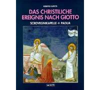 Das Christliche Ereignis nach Giotto. Scrovegnikapelle, Padua